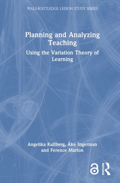 Angelika Kullberg, Åke Ingerman, Ference Marton - Planning and Analyzing Teaching, Inbunden