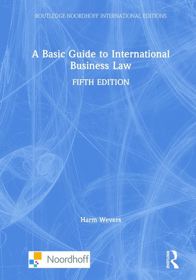 Harm Wevers - Basic Guide to International Business Law, Inbunden