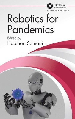 Hooman Samani - Robotics for Pandemics, Inbunden