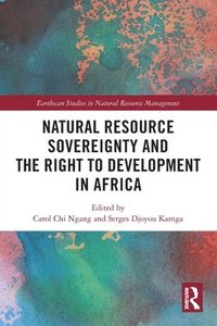 bokomslag Natural Resource Sovereignty and the Right to Development in Africa