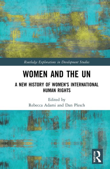 Rebecca Adami, Dan Plesch - Women and the UN, Häftad