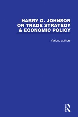 bokomslag Harry G. Johnson on Trade Strategy & Economic Policy