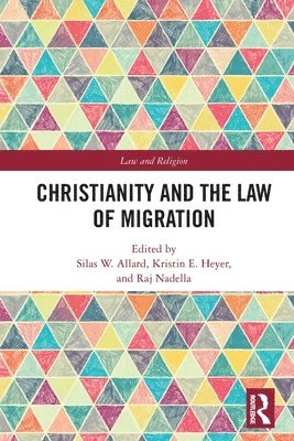 bokomslag Christianity and the Law of Migration