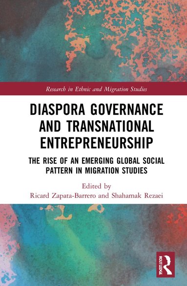Ricard Zapata-Barrero, Shahamak Rezaei - Diaspora Governance and Transnational Entrepreneurship, Inbunden