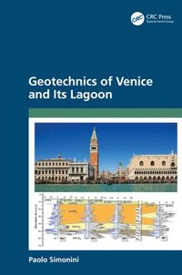 bokomslag Geotechnics of Venice and Its Lagoon