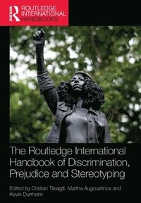 bokomslag The Routledge International Handbook of Discrimination, Prejudice and Stereotyping
