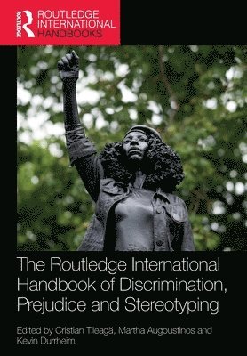 The Routledge International Handbook of Discrimination, Prejudice and Stereotyping 1