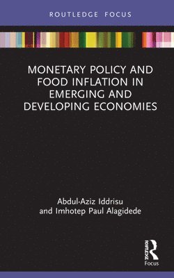 Monetary Policy and Food Inflation in Emerging and Developing Economies 1