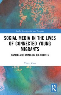 bokomslag Social Media in the Lives of Young Connected Migrants