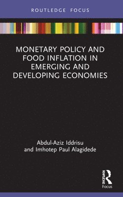 Monetary Policy and Food Inflation in Emerging and Developing Economies 1