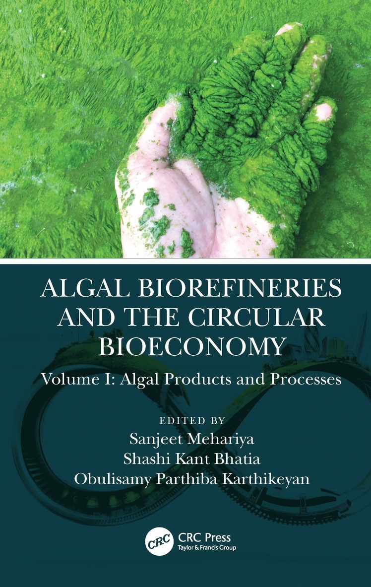 OBULISAMY PARTHIBA KARTHIKEYAN, Sanjeet Mehariya, Shashi Kant Bhatia, Sweden) Mehariya, Sanjeet (Umea University, Obulisamy Parthiba Karthikeyan - Algal Biorefineries and the Circular Bioeconomy, Häftad