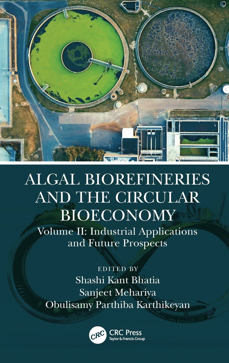 OBULISAMY PARTHIBA KARTHIKEYAN, Sanjeet Mehariya, Shashi Kant Bhatia, Sweden) Mehariya, Sanjeet (Umea University, Obulisamy Parthiba Karthikeyan - Algal Biorefineries and the Circular Bioeconomy, Häftad