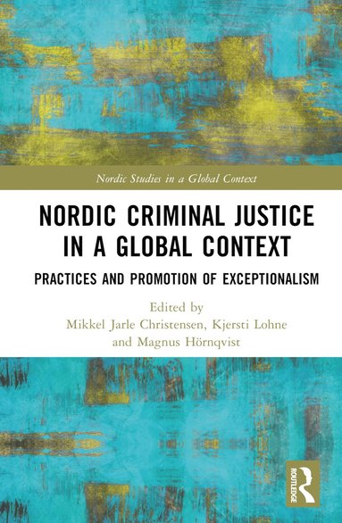 bokomslag Nordic Criminal Justice in a Global Context