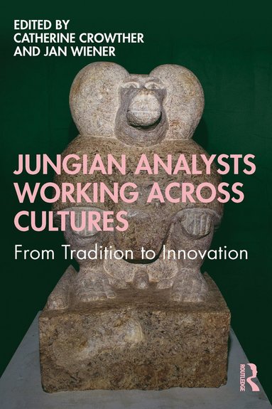 bokomslag Jungian Analysts Working Across Cultures