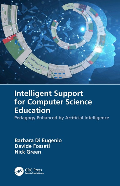Barbara Di Eugenio, Davide Fossati, Nick Green - Intelligent Support for Computer Science Education, Häftad
