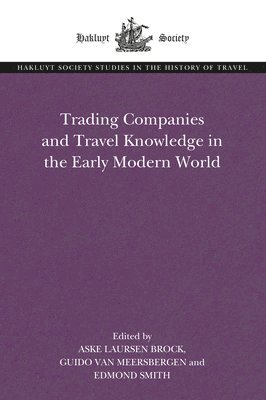 bokomslag Trading Companies and Travel Knowledge in the Early Modern World