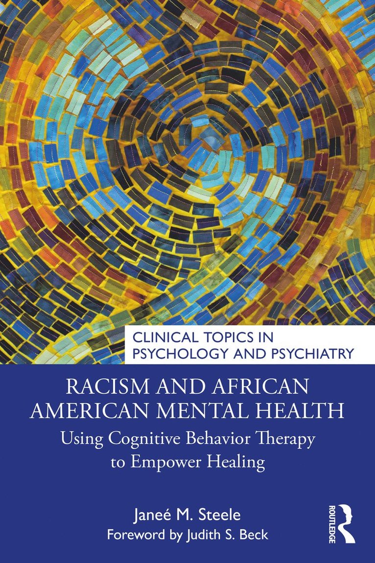 Janeé M. Steele, USA) Steele, Janee M. (Kalamazoo Cognitive and Behavioral Therapy, Michigan - Racism and African American Mental Health, Häftad