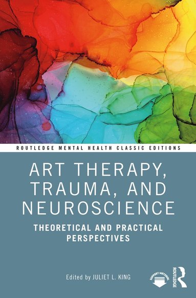 bokomslag Art Therapy, Trauma, and Neuroscience