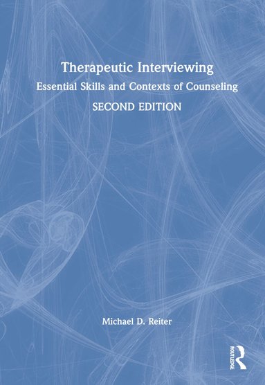Michael D. Reiter - Therapeutic Interviewing, Inbunden