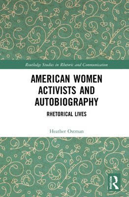 American Women Activists and Autobiography 1