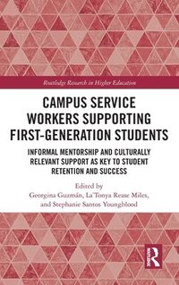 bokomslag Campus Service Workers Supporting First-Generation Students