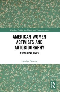 bokomslag American Women Activists and Autobiography