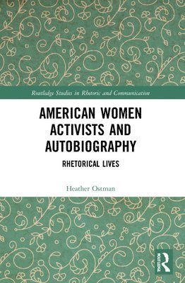 American Women Activists and Autobiography 1