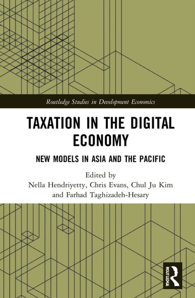 Nella Hendriyetty, Chris Evans, Chul Ju Kim, Farhad Taghizadeh-Hesary - Taxation in the Digital Economy, Häftad