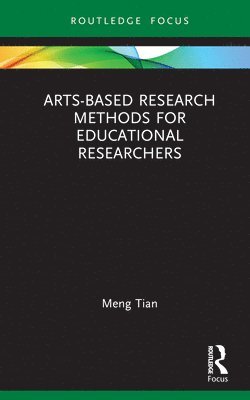 Arts-based Research Methods for Educational Researchers 1