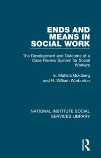 bokomslag Ends and Means in Social Work