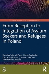 bokomslag From Reception to Integration of Asylum Seekers and Refugees in Poland