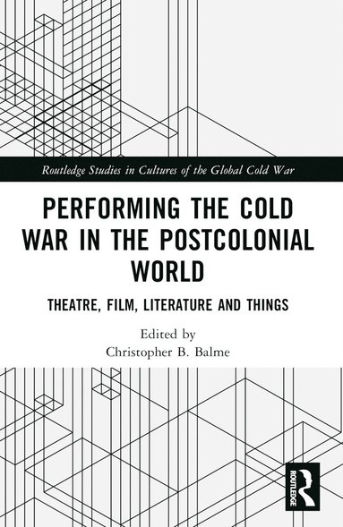 bokomslag Performing the Cold War in the Postcolonial World