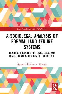 bokomslag A Sociolegal Analysis of Formal Land Tenure Systems