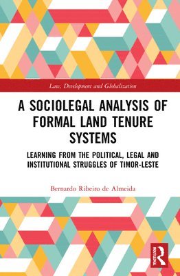A Sociolegal Analysis of Formal Land Tenure Systems 1