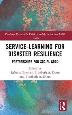 Lucia Velotti, Rebecca Morgenstern Brenner, Elizabeth A. Dunn, USA) Velotti, Lucia (City University of New York (CUNY), USA) Brenner, Rebecca Morgenstern (Cornell University, USA) Dunn, Elizabeth A. (University of South Florida - Service-Learning for Disaster Resilience, Häftad
