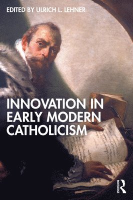 Innovation in Early Modern Catholicism 1