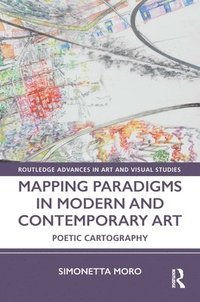 bokomslag Mapping Paradigms in Modern and Contemporary Art