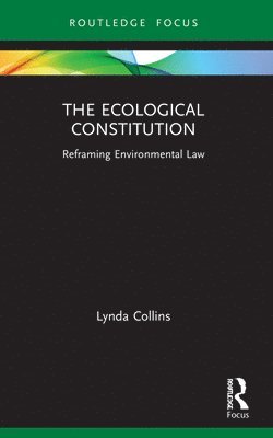 Lynda Collins - Ecological Constitution, Häftad