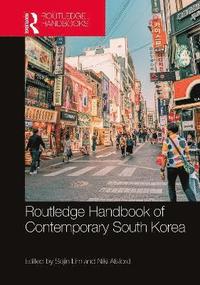 bokomslag Routledge Handbook of Contemporary South Korea