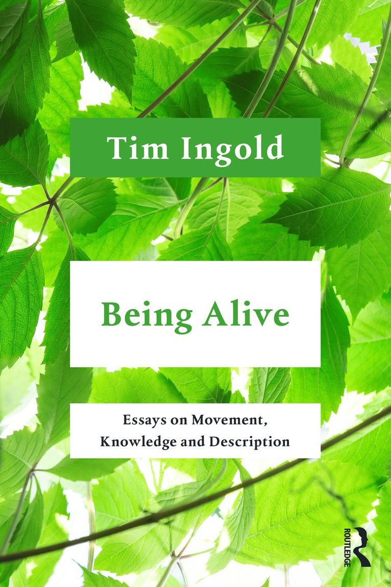 Tim Ingold - Being Alive, Häftad