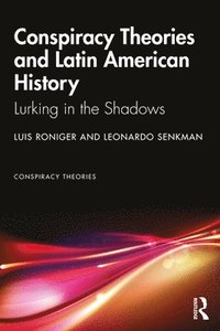 bokomslag Conspiracy Theories and Latin American History