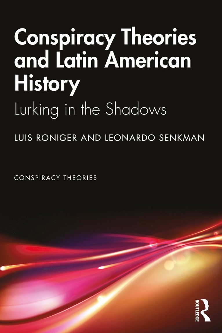 Conspiracy Theories and Latin American History 1