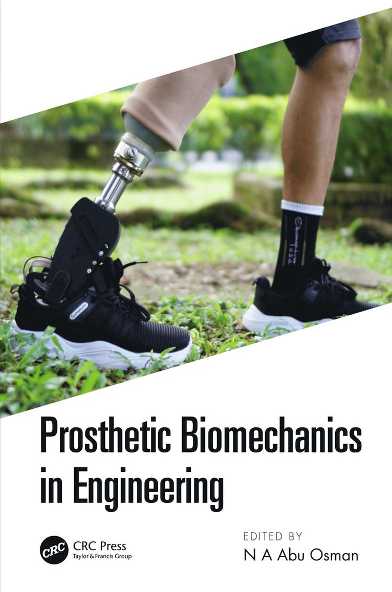 N.A. Abu Osman, N. a. Abu Osman, N. A. Abu Osman - Prosthetic Biomechanics in Engineering, Inbunden