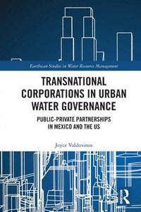 bokomslag Transnational Corporations in Urban Water Governance