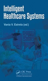 bokomslag Intelligent Healthcare Systems