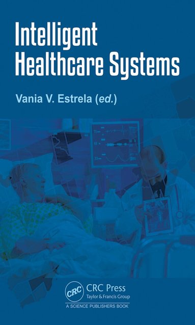 Vania V. Estrela - Intelligent Healthcare Systems, Inbunden