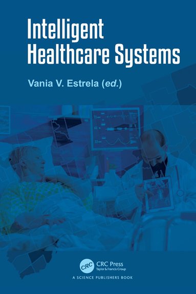 Vania V. Estrela - Intelligent Healthcare Systems, Häftad