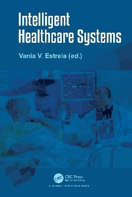 bokomslag Intelligent Healthcare Systems