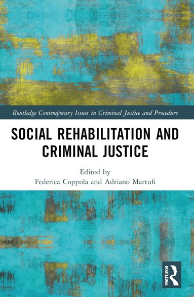 Federica Coppola, Adriano Martufi - Social Rehabilitation and Criminal Justice, Häftad