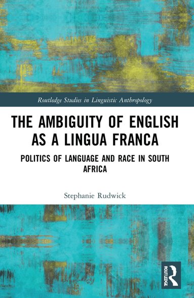 Stephanie Rudwick - Ambiguity of English as a Lingua Franca, Häftad